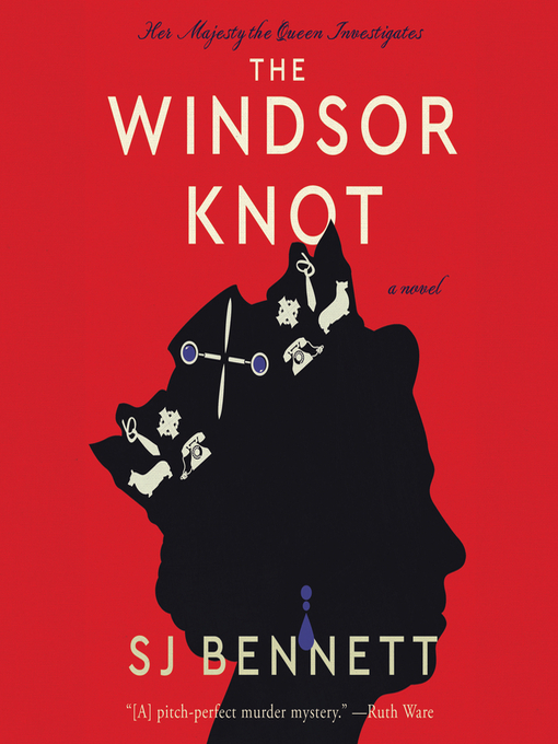 Title details for The Windsor Knot by SJ Bennett - Wait list